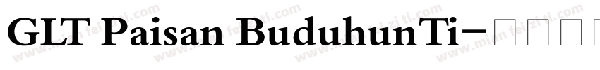 GLT Paisan BuduhunTi字体转换